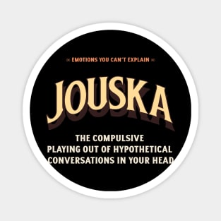 Emotions You Can't Explain Jouska Magnet